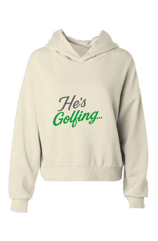 He's Golfing Crop Hoodie